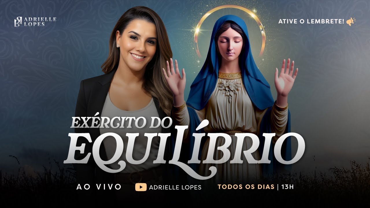 EXÉRCITO DO EQUILÍBRIO | ADRIELLE LOPES |  27/02/2026 (REPRISE)