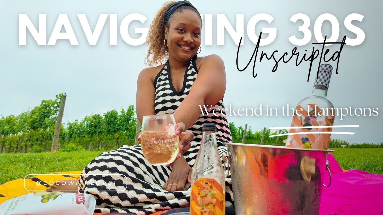 Navigating 30s -- Unscripted | Ep. 001: Sis needs a break so let's spend a day in the Hamptons