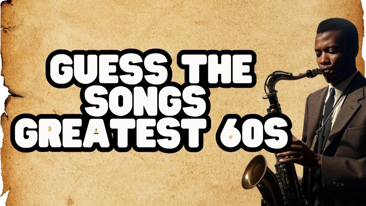 GUESS THE SONGS GREATEST 60S