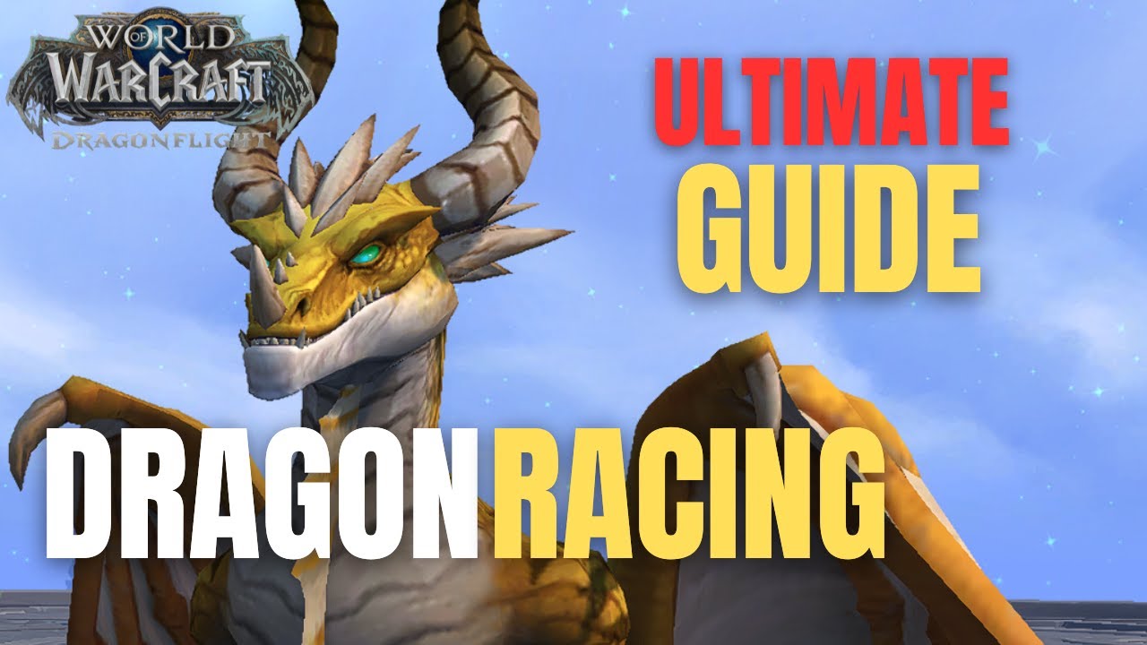 WoW Ultimate Dragon Racing Guide 2023