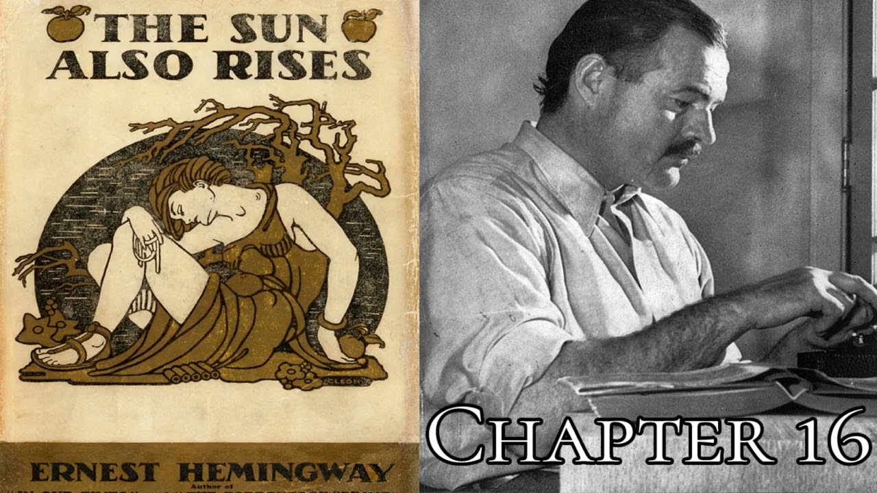 The Sun Also Rises Audiobook Chapter 16 - Ernest Hemingway (1926)