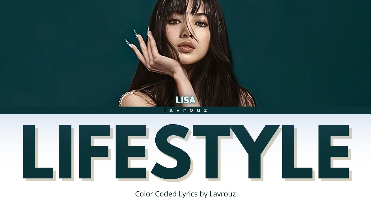 LISA Lifestyle lirik terjemahan Indonesia [color coded lyrics]