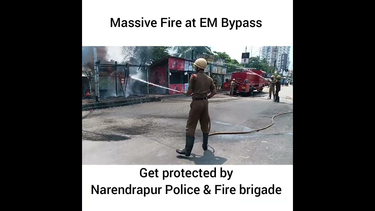 Fire at EM Bypass got Saved due to Narendrapur Police & Fire Brigade