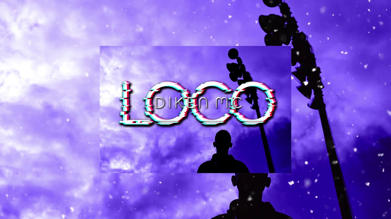 LOCO - DIKEN MC (AudioOficial)
