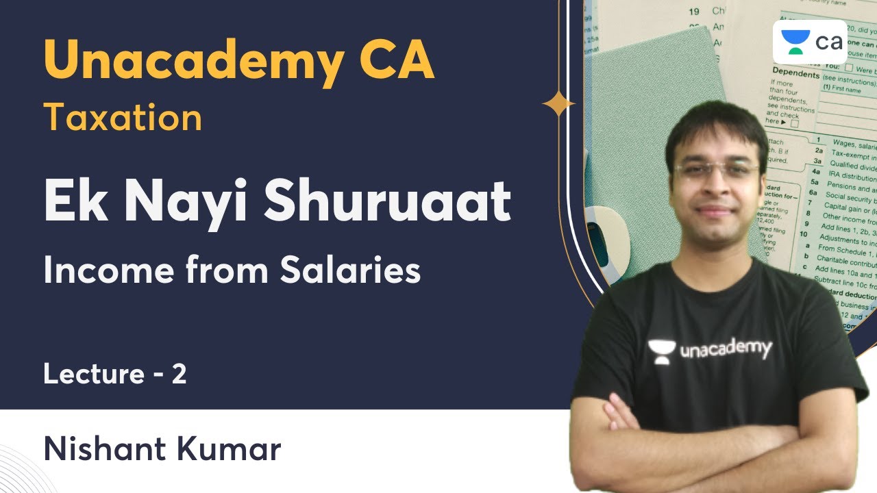 L2 | Ek Nayi Shuruaat | Income from Salaries | Nishant Kumar | Unacademy CA