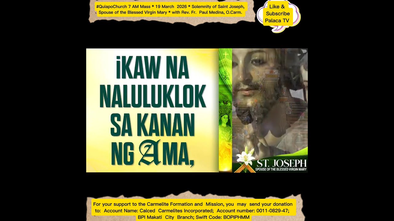#QuiapoChurch 7 AM Mass * 19 March  2026 * Solemnity of Saint Joseph * w/ Fr. P. Medina, O.Carm. 