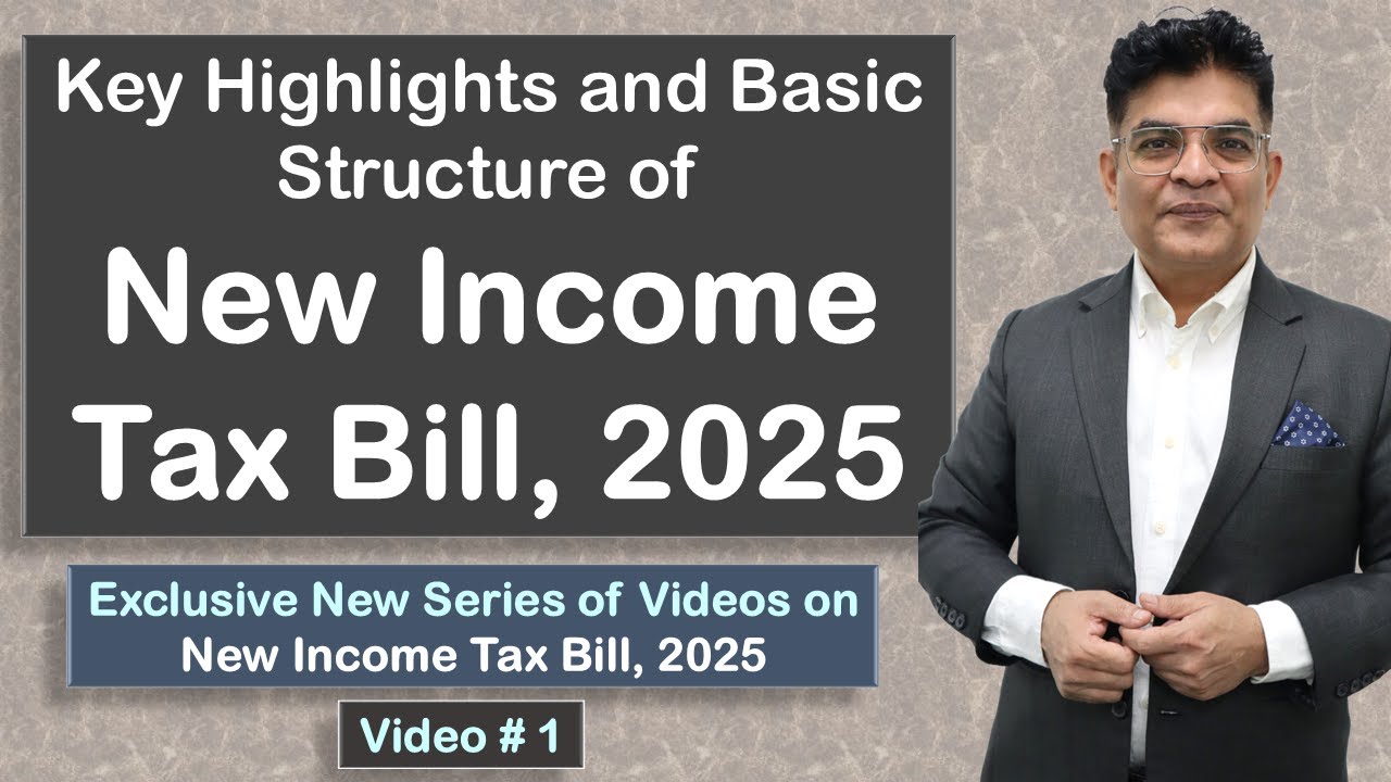 Key Highlights and Basic Structure of New Income Tax Bill, 2025