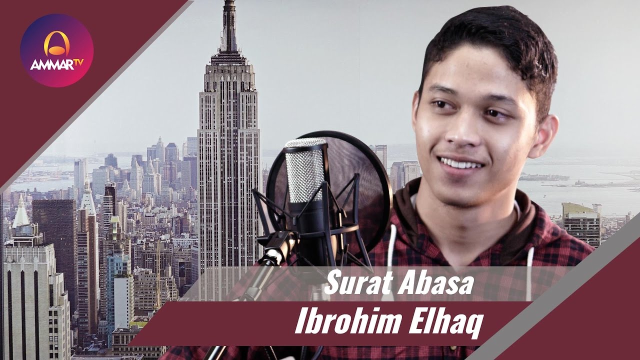 SURAT ABASA IBROHIM ELHAQ #ABASA #IBROHIMELHAQ #AMMARTV #MURATTALWORLD