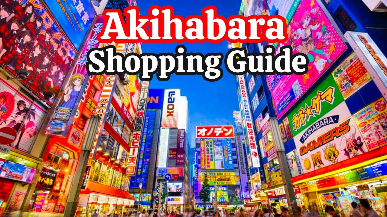 Akihabara Quick Shopping Guide