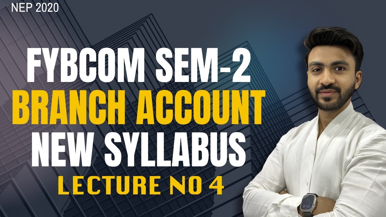 #4 FYBCOM FYBAF Branch Account Basic Concept |Sem - 2 | Financial Accounting | Siraj Shaikh |