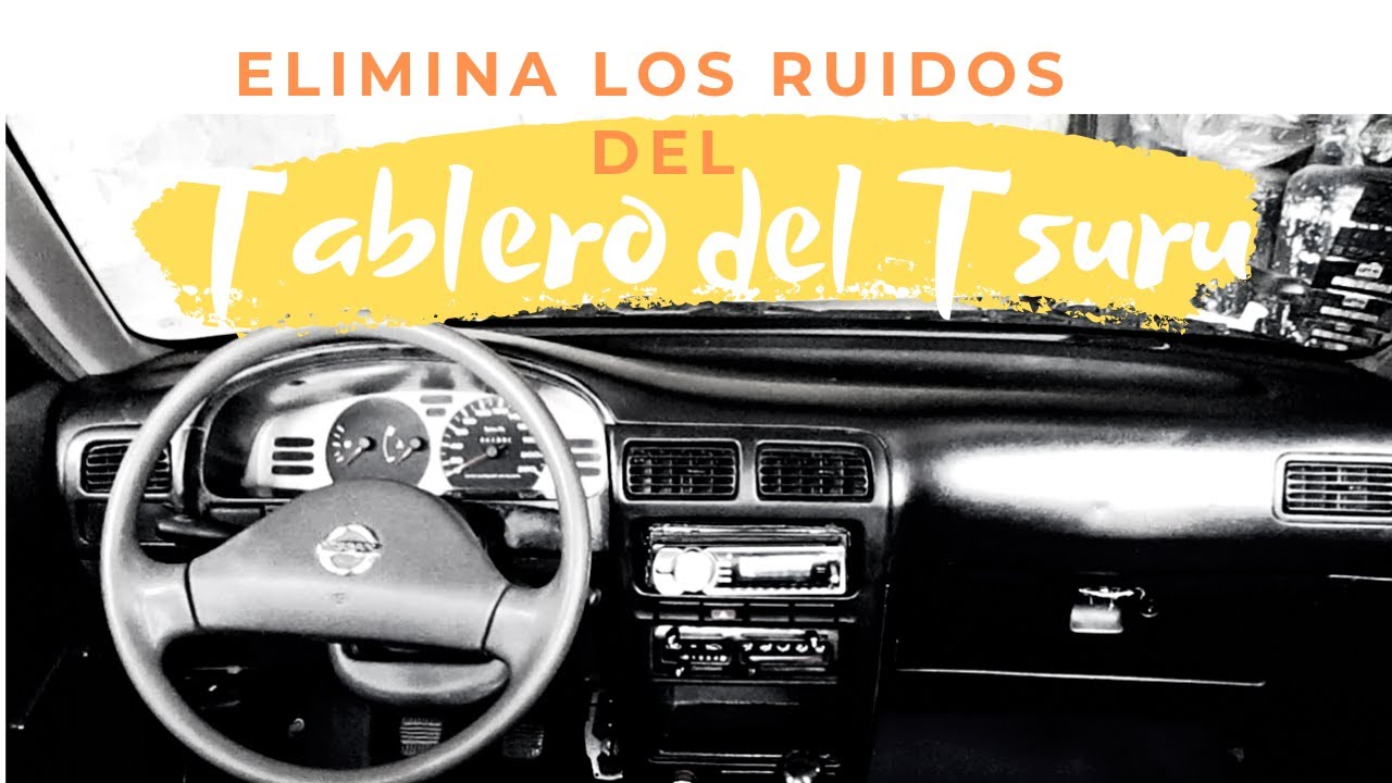 Como desmontar tablero de Tsuru | Elimina los ruidos | Regalo intercaLavera | Emmanuel Ramirez