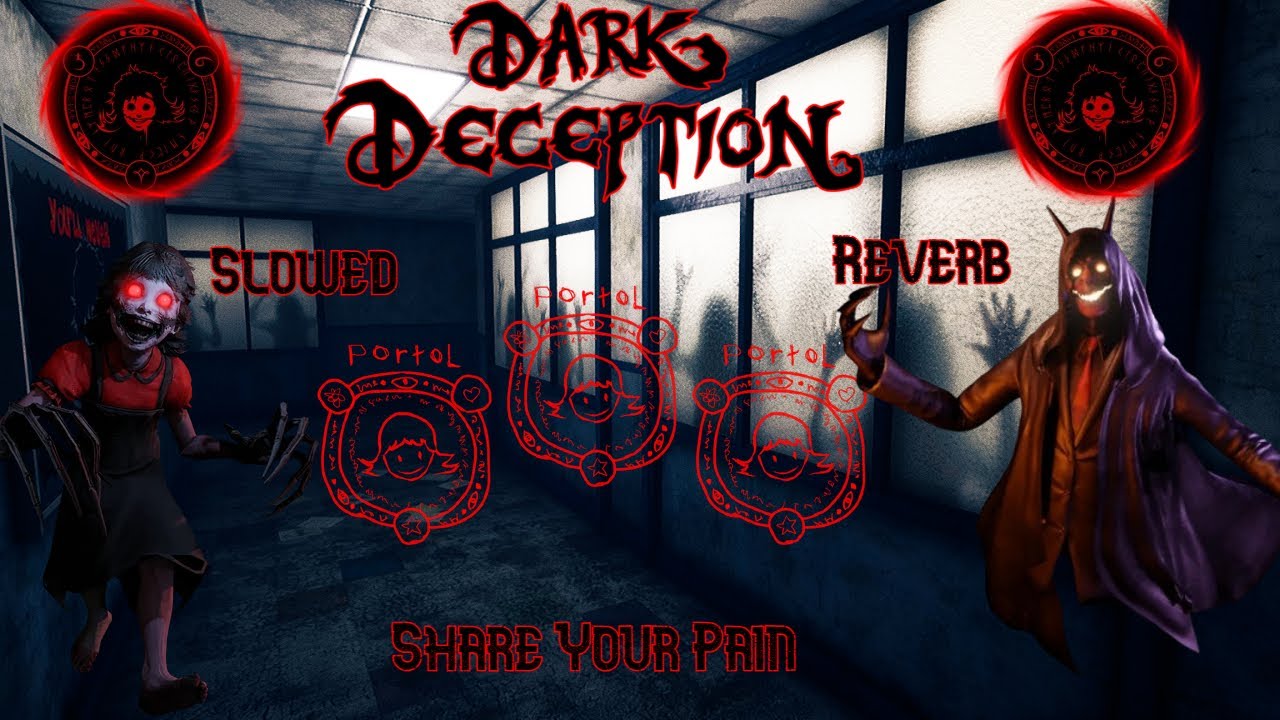 Dark Deception Chapter 2 - Share Your Pain Slowed / Reverb (Into Madness)