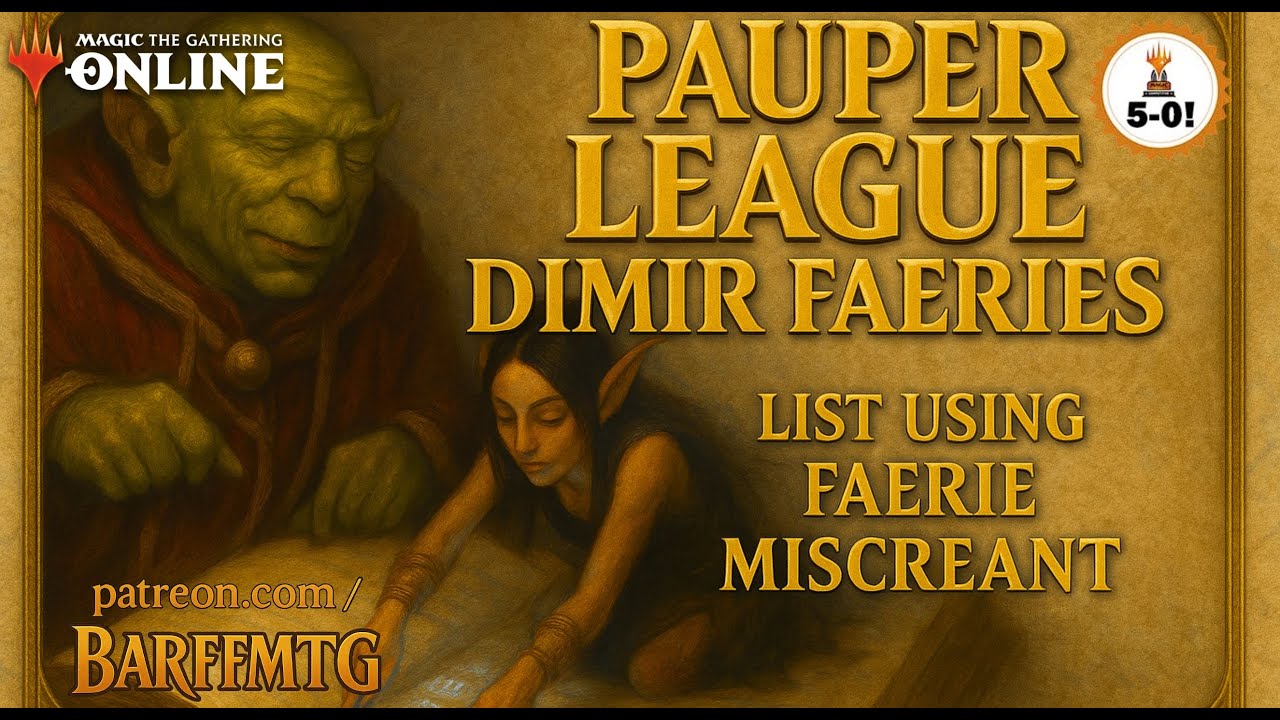 [PAUPER LEAGUE] Is Faerie Miscreant good in Dimir Faeries? (5-0 Trophy)
