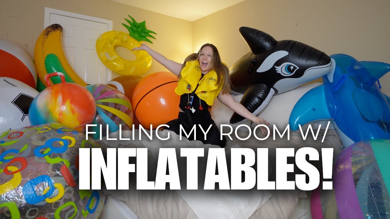 FILLING MY ROOM WITH INFLATABLES