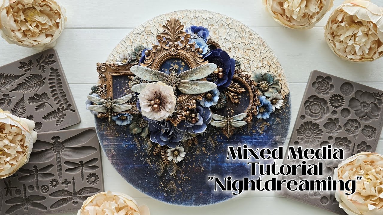 NIGHTDREAMING - Mixed Media Tutorial - For Prima Marketing Inc