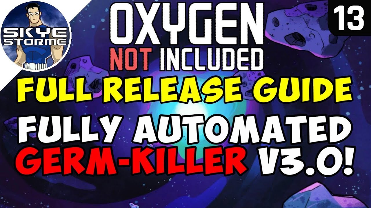 FULLY AUTOMATED GERM-KILLER v3.0! - Oxygen Not Included FULL RELEASE GUIDE Gameplay Ep 13