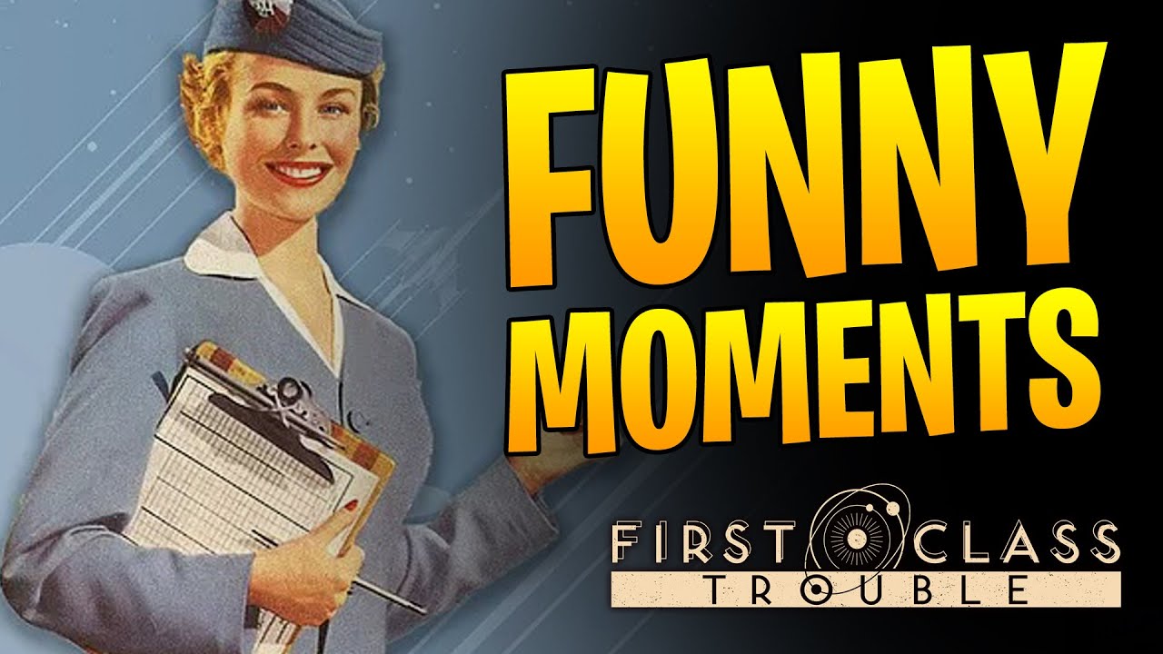 FUNNY MOMENTS MONTAGE / COMPILATION #2 | FIRST CLASS TROUBLE