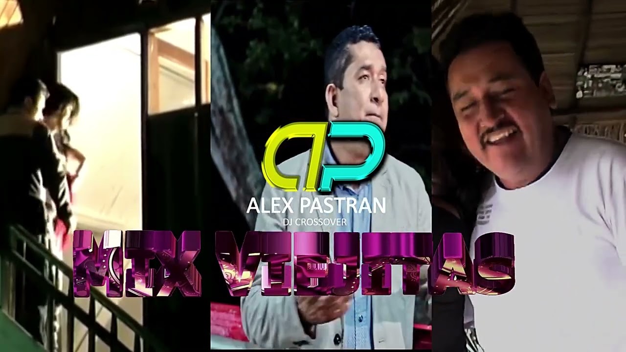 MIX VIEJITAS / EL GATO NEGRO / DARIO DARIO / JUAN CARLOS ZARABANDA / JOSE MOGOLLON / DJ ALEX PASTRAN