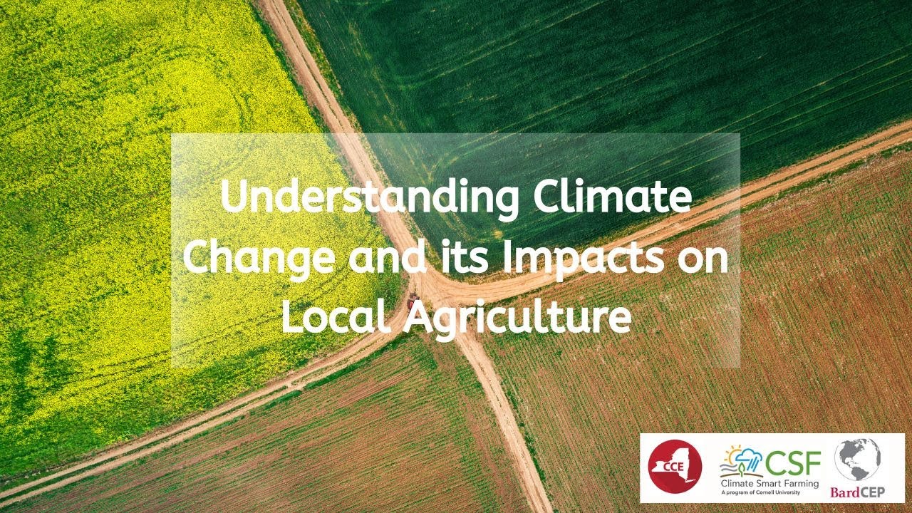 Understanding Climate Change on Local Agriculture (January 22, 2021)