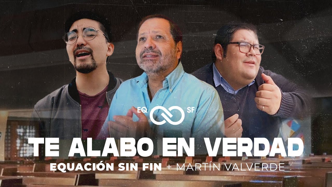 Te alabo en verdad (feat. Martín Valverde)