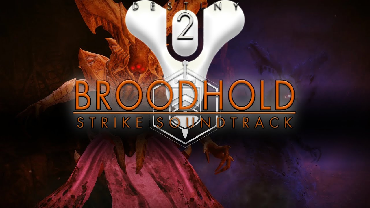 Destiny 2 OST - Broodhold Strike Soundtrack