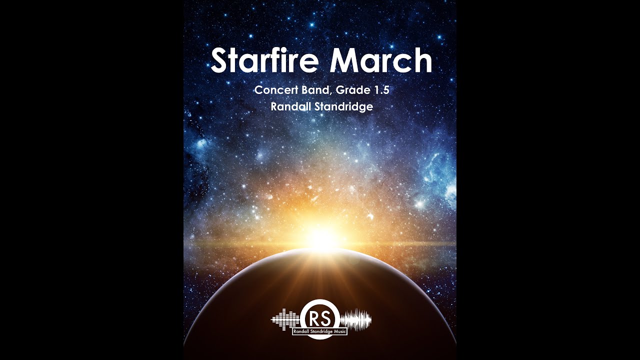 Starfire March - Randall Standridge, Concert Band (Grade 1) - Randall Standridge Music