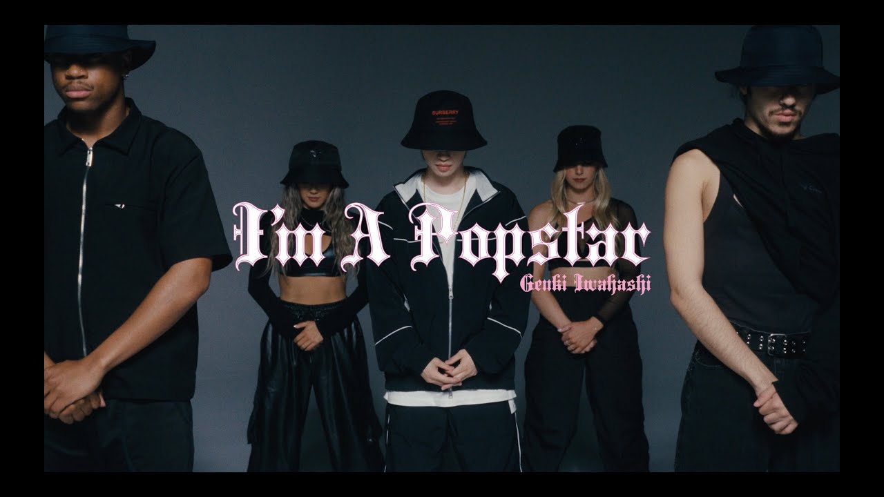 GENKI IWAHASHI 岩橋玄樹 &ndash; I&rsquo;m A Popstar (Official Music Video)