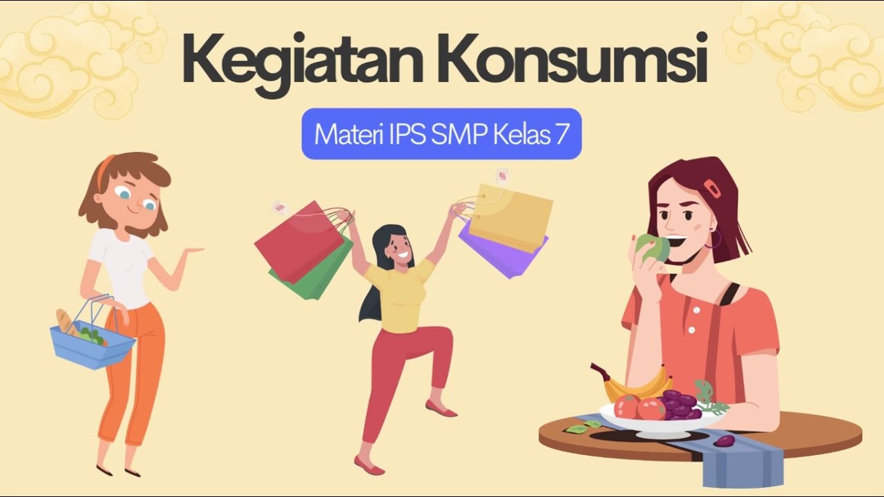 KEGIATAN KONSUMSI - Materi IPS SMP Kelas 7