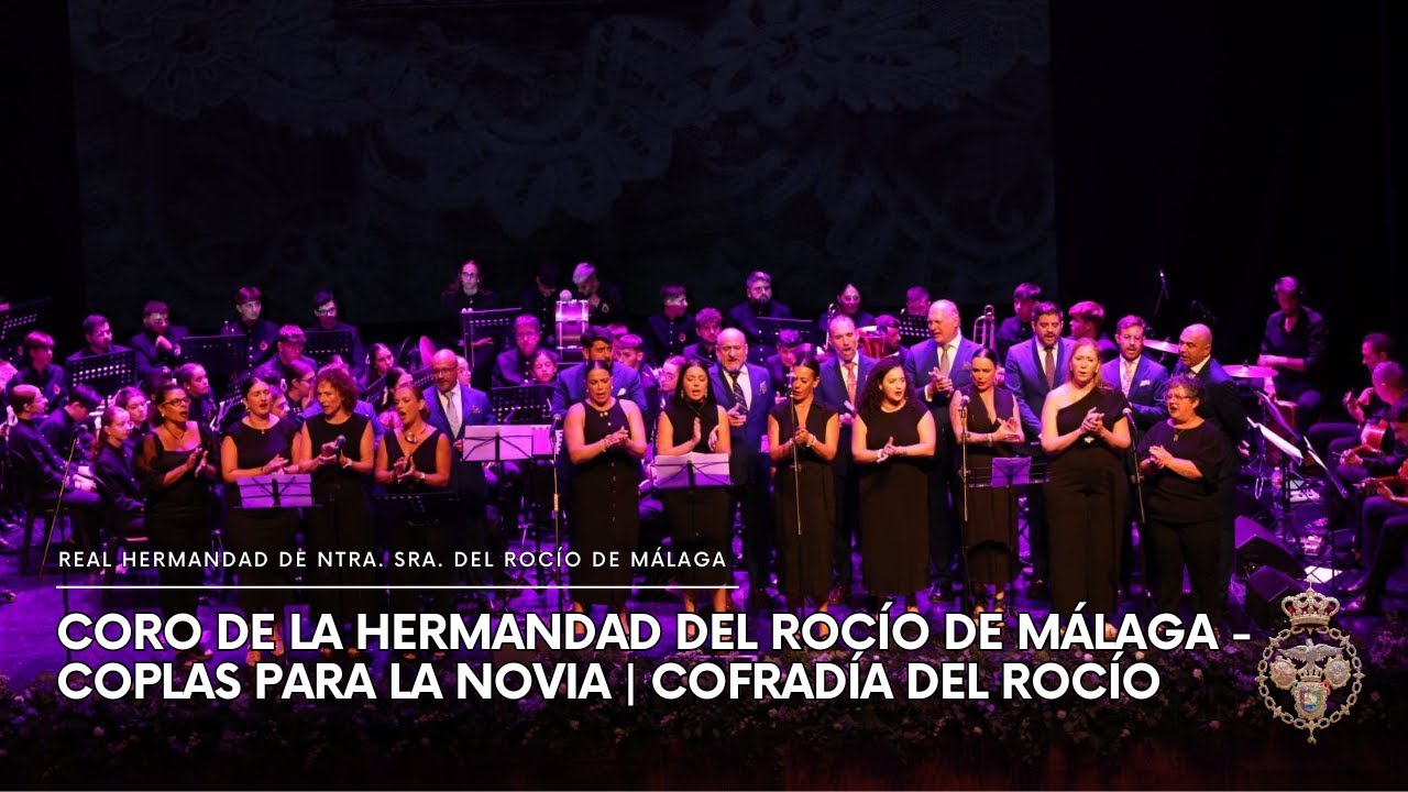 Coro de la Hermandad del Rocío de Málaga - Coplas para la Novia | Cofradía del Rocío