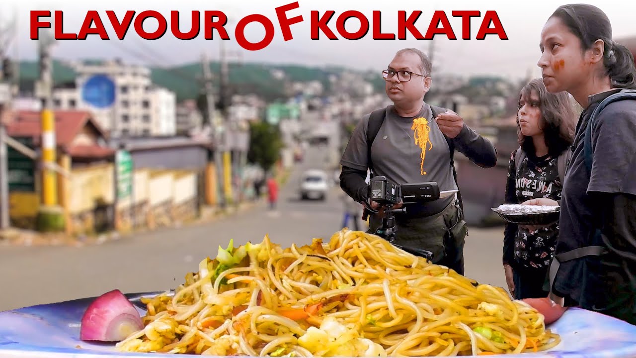 Flavours of Kolkata | Chow Mein & Egg Roll at Shillong, Meghalaya