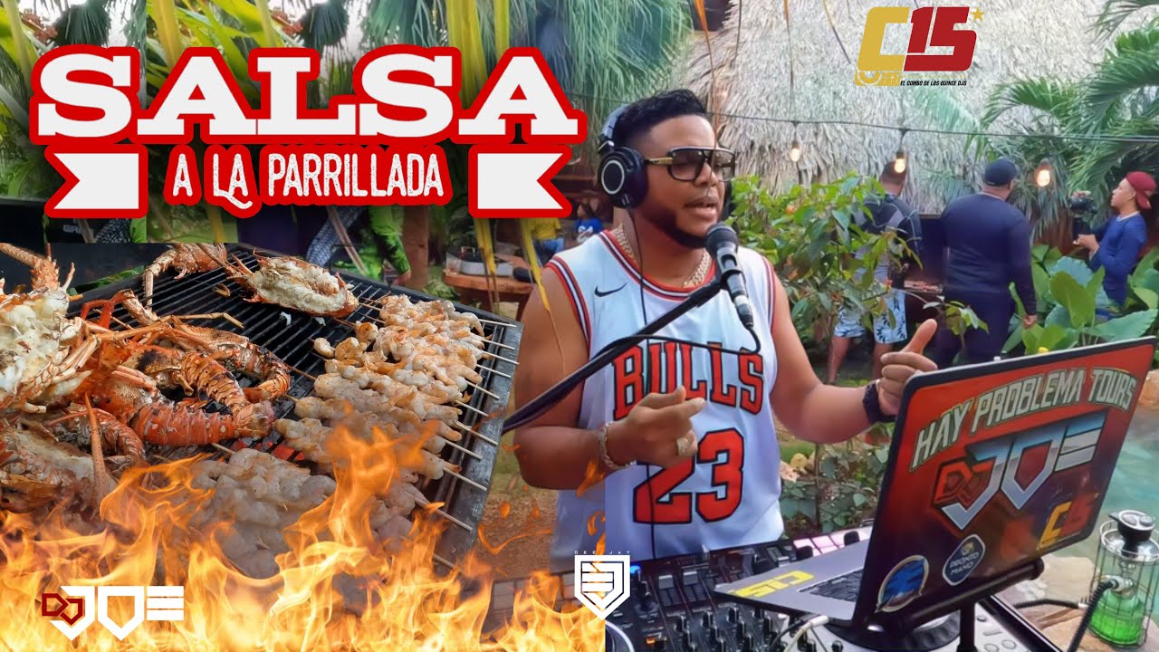 SALSA A LA PARRILLADA DESDE CHALET TROPICAL ( LAS GALERAS SAMANA ) EN VIVO DJ JOE CATADOR (C15) BBQ
