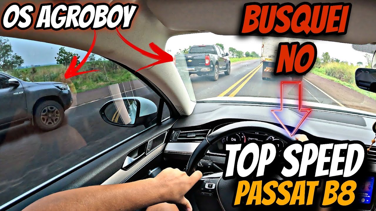 DEI TOP SPEED NO PASSAT B8 BUSCANDO OS AGROBOY// VELOCIDADE MAXIMA PASSAT B8