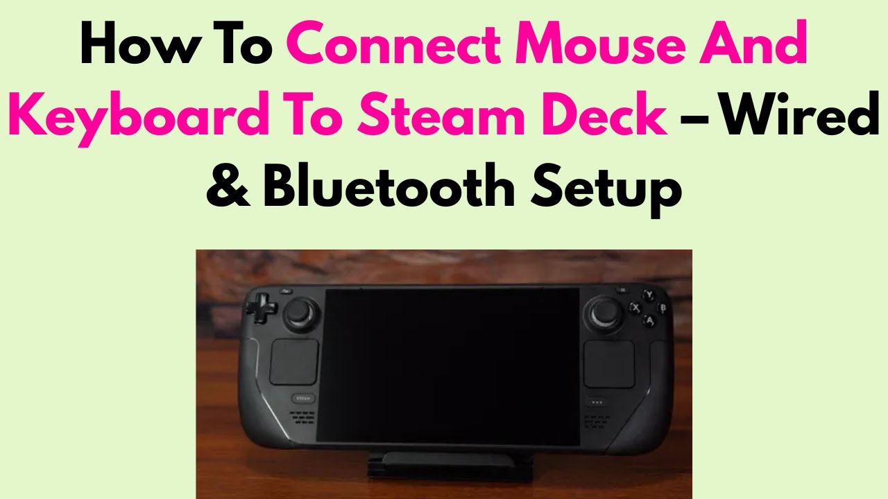 How To Connect Mouse And Keyboard To Steam Deck &ndash; Wired & Bluetooth Setup