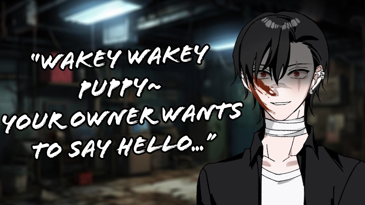 Extremely Sadistic Yandere Drugs And Collars His Puppy [M4F] [Kidnapping] [Shock Collar] [TW]