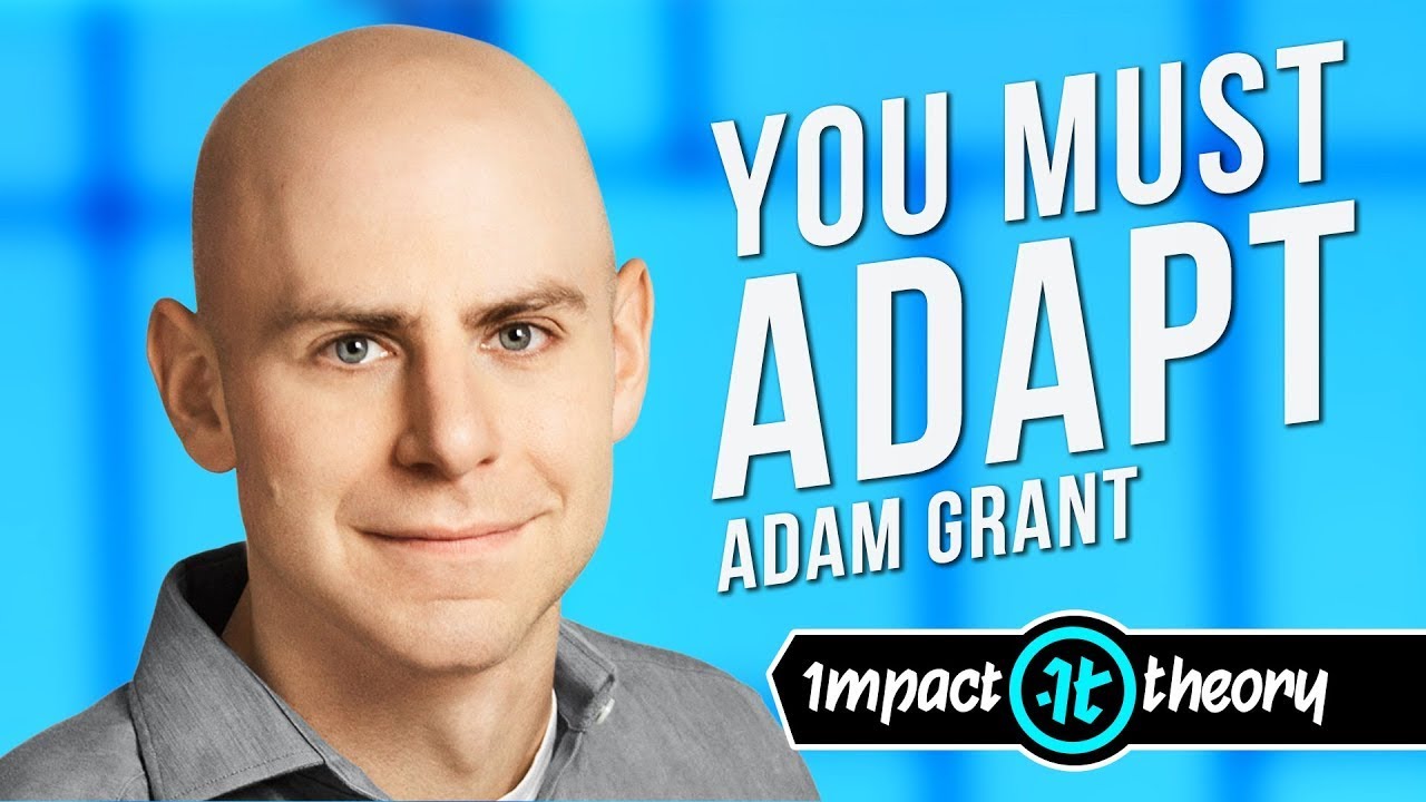 Legendary Psychologist Adam Grant on Why Leadership is All About Humility, Integrity and Adaptation