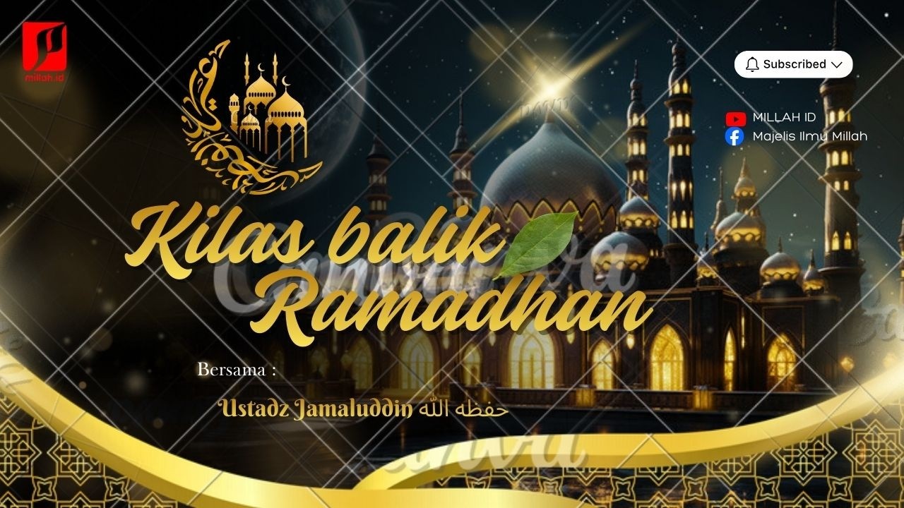 ⭕ Kajian Spesial Kilas Balik Ramadhan Al-Ustadz Jamaluddin  حفظه الله