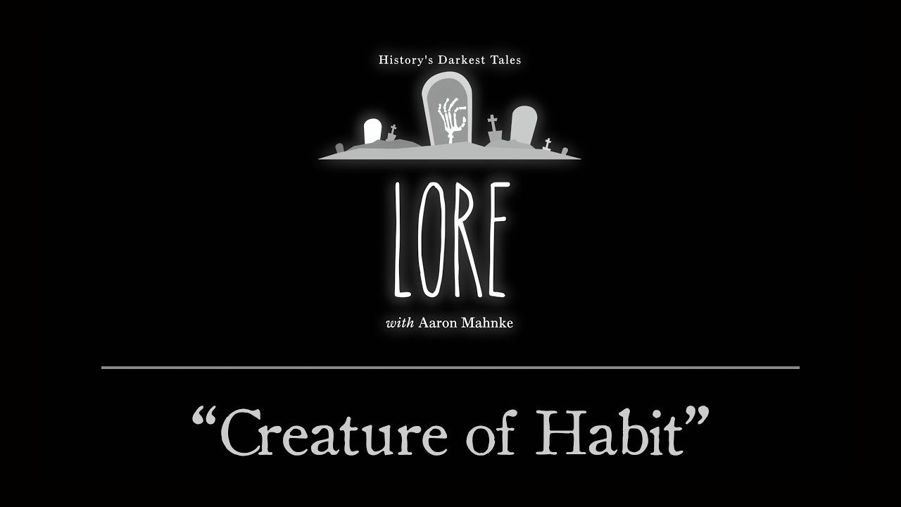 Lore: Creature of Habit