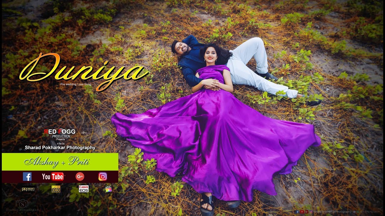Best Pre Wedding | Duniya song | Akshay + Priti | Red Fogg | Sharad Pokharkar Photography