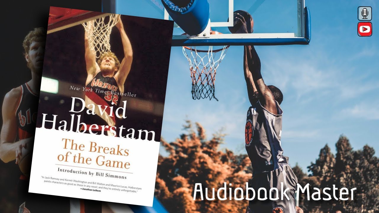 The Breaks of the Game Best Audiobook Summary by David Halberstam