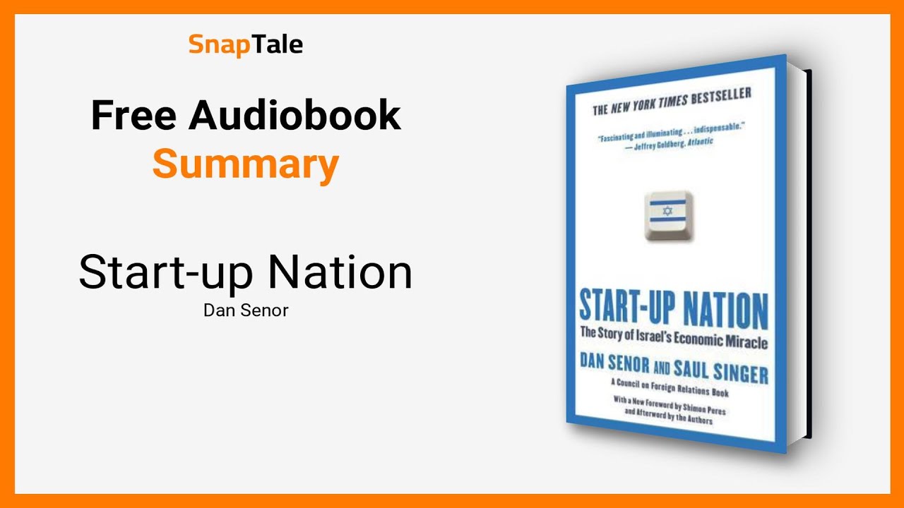 Start-up Nation by Dan Senor: 9 Minute Summary