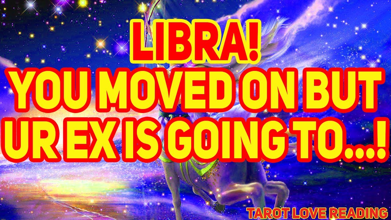 Libra Tarot LOVE Reading October 2021 | You Moved on But Your Ex is Going to...!