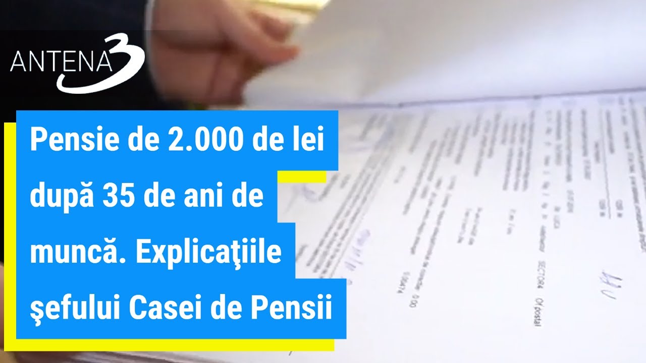 Pensie de 2.000 de lei după 35 de ani de muncă. Explicaţiile şefului Casei de Pensii