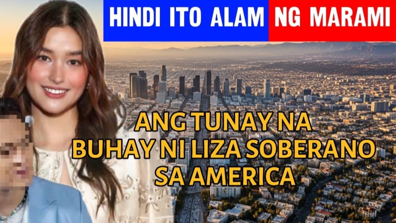 LIZA SOBERANO ANG TUNAY NA BUHAY SA AMERICA | HINDI ITO ALAM NG MARAMI