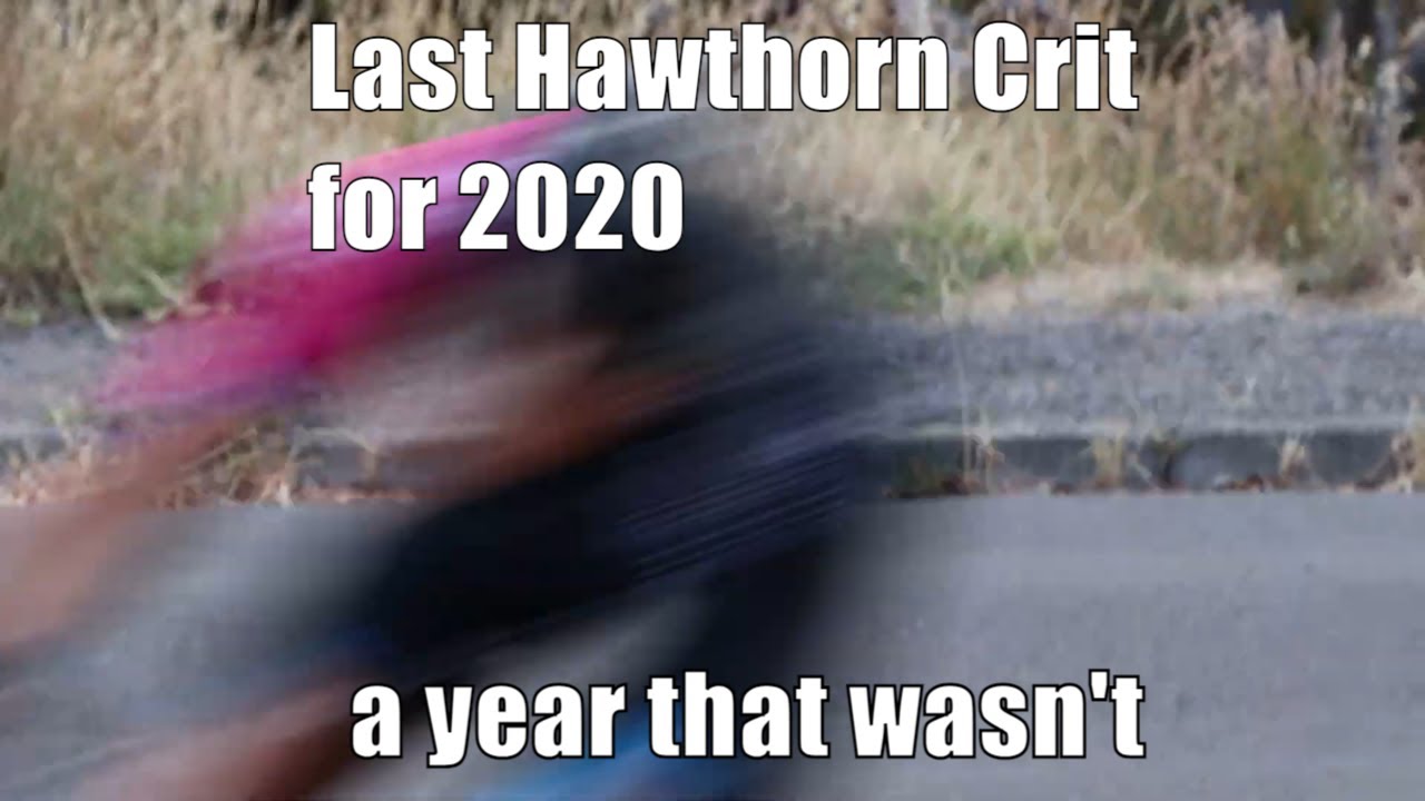 Last Hawthorn Crit for 2020 - Finally something good to finish a bad year