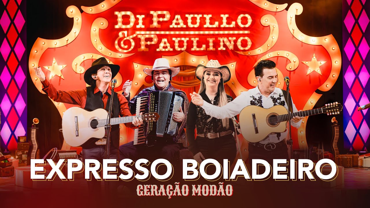 Di Paullo e Paulino - EXPRESSO BOIADEIRO - Di Paullo & Paulino - Geração Modão