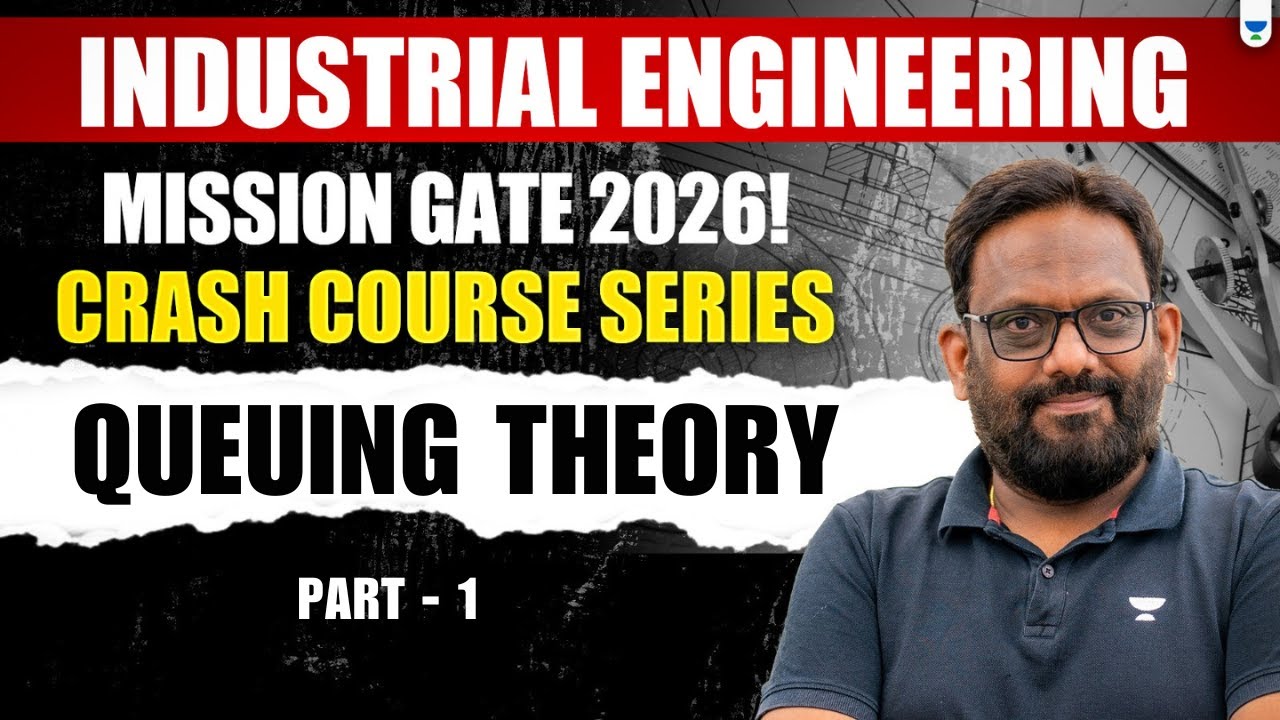 Mission GATE 2026:  Industrial Engineering | Queuing Theory - 1 | Explained By Praveen Kulkarni