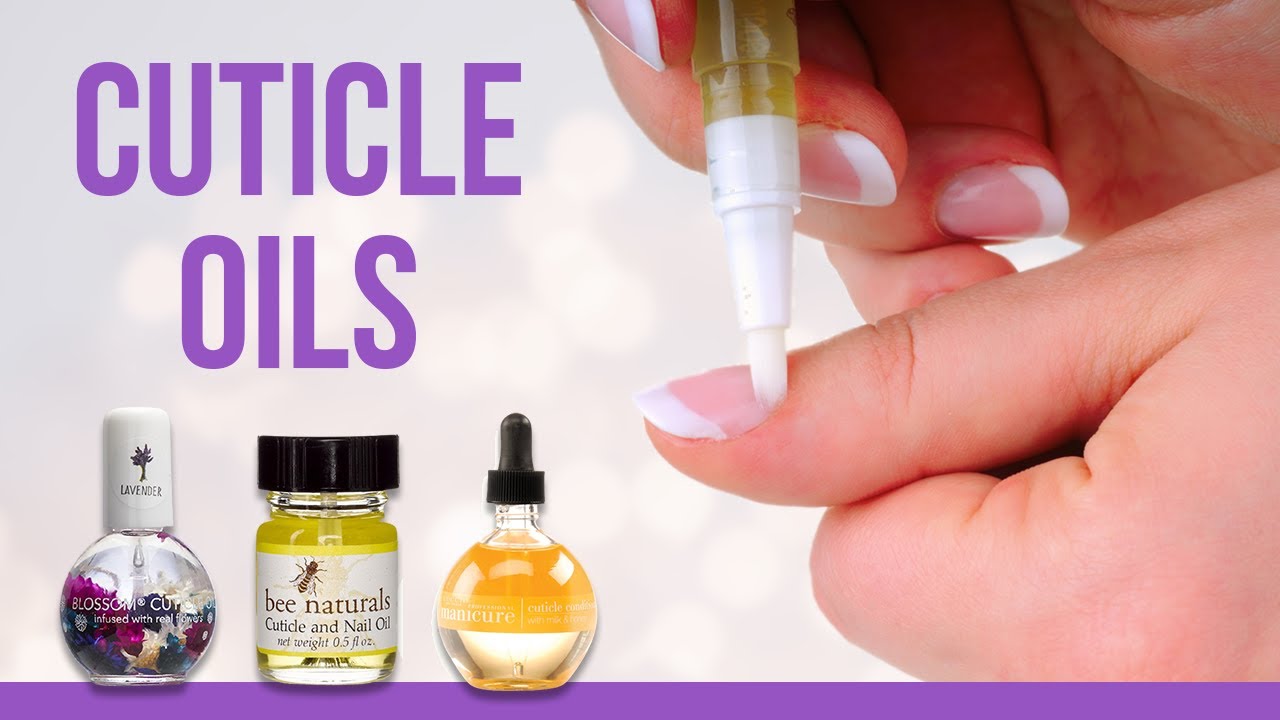 5 Best Nail Cuticle Oils for Dry & Cracked Cuticle