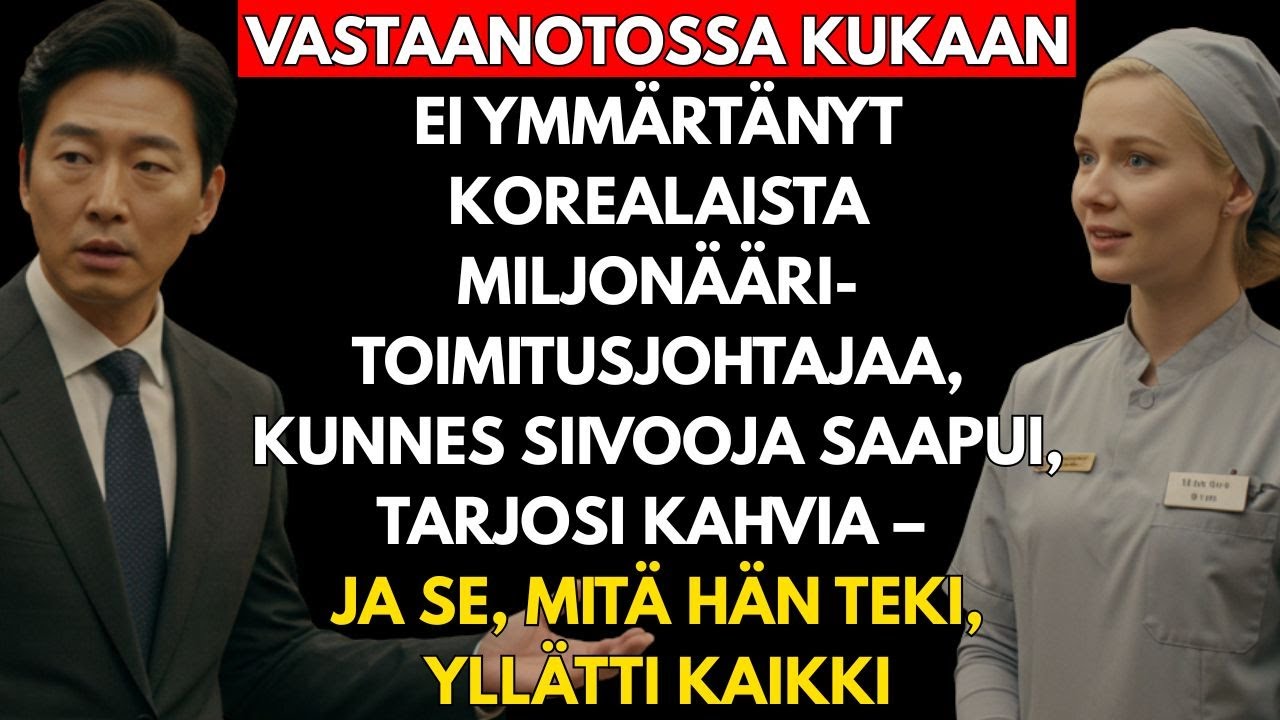 VASTAANOTOSSA kukaan ei ymmärtänyt KOREALAISTA MILJONÄÄRIÄ — kunnes SIIVOOJA astui väliin