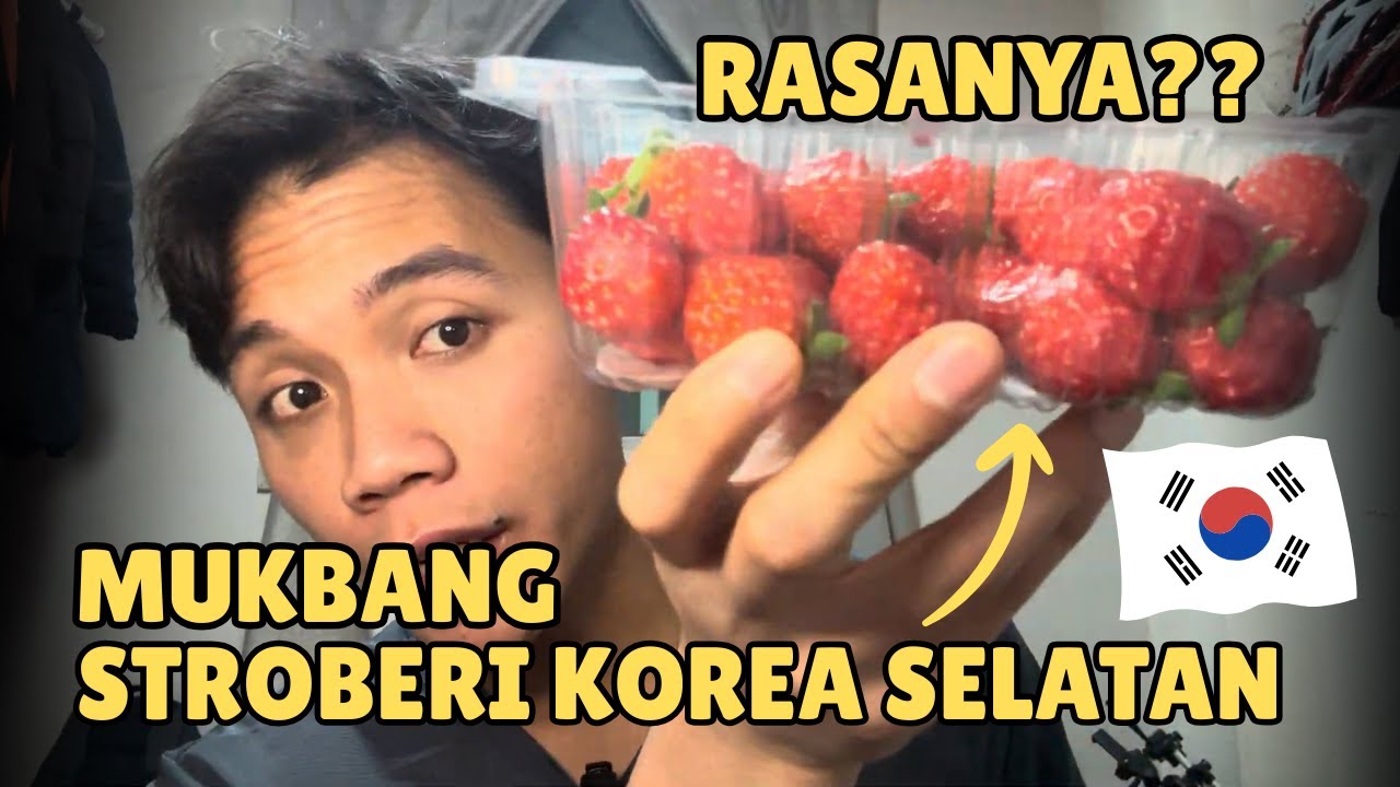 🟡 REVIEW + MUKBANG STROBERI KOREA SELATAN, MURAH KUALITAS SUPER. TAPI RASANYA??