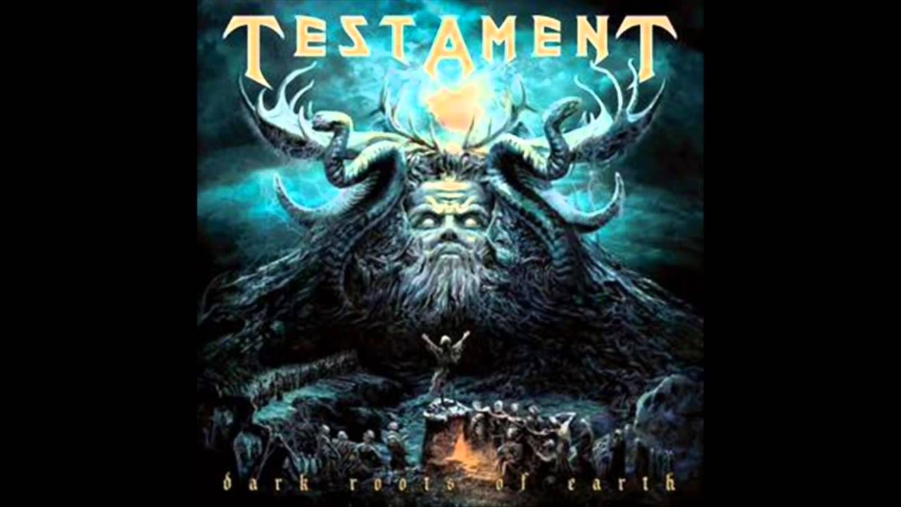 Testament - Dark Roots of Earth